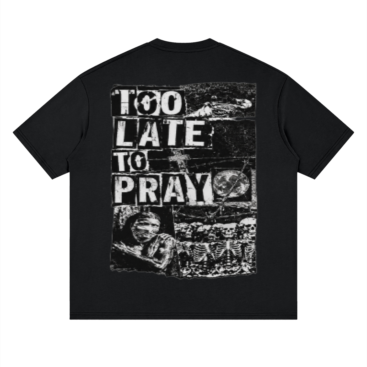 Drop Shoulder Too Late To Pray Tee